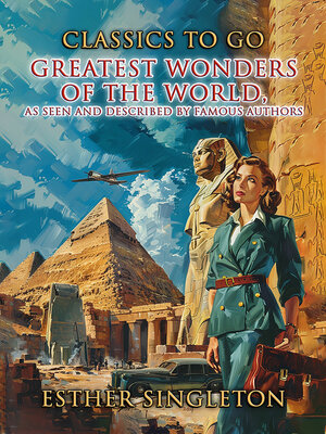 cover image of Greatest Wonders of the World, As Seen and Described by Famous Authors